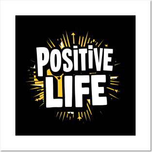 Positive Life Posters and Art